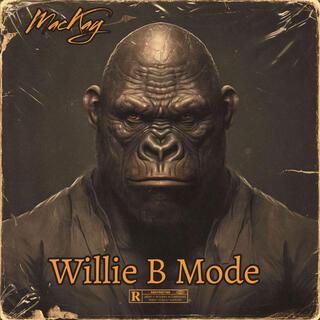 Willie B Mode