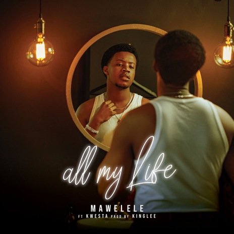 All My Life ft. Kwesta | Boomplay Music