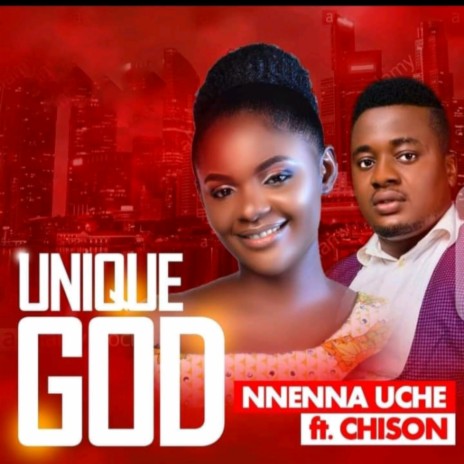 Unique God ft. Chison | Boomplay Music