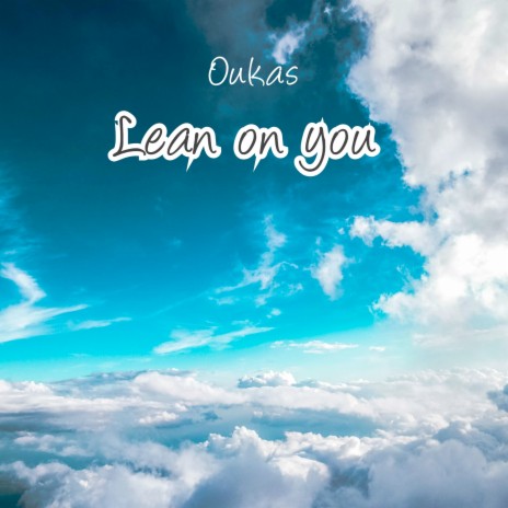 Lean on You | Boomplay Music