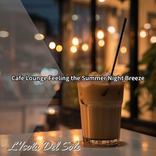 Cafe Lounge Feeling the Summer Night Breeze