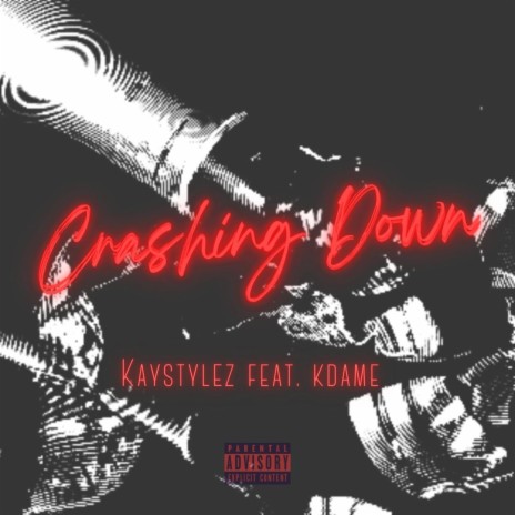 Crashing Down ft. KDame | Boomplay Music