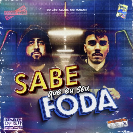 SABE QUE EU SOU FODA ft. MC Madan | Boomplay Music