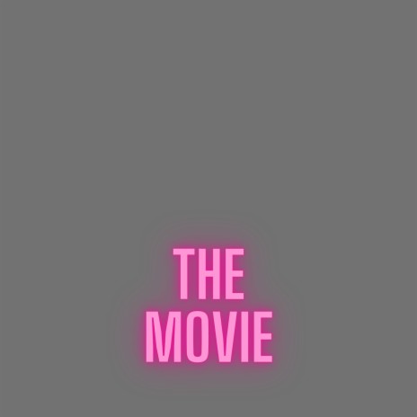 The Movie | Boomplay Music