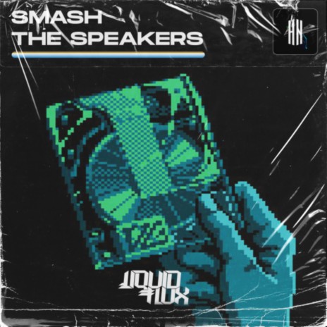 Smash The Speakers | Boomplay Music