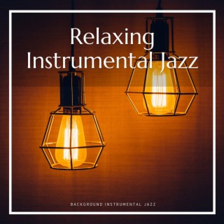 Relaxing Instrumental Jazz