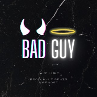 BAD GUY