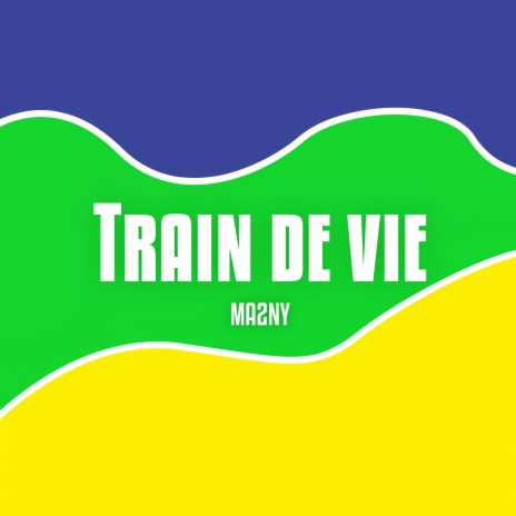 Train de Vie | Boomplay Music