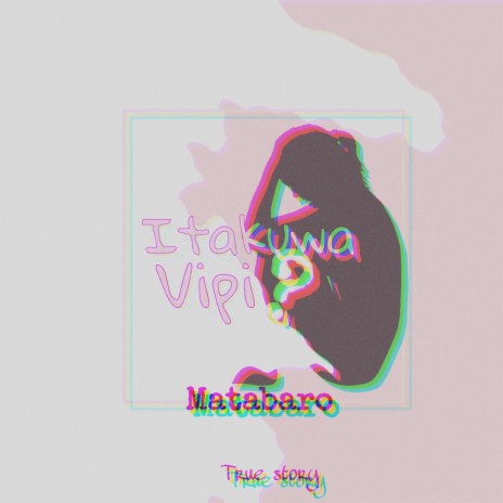 Itakuwa Vipi ? | Boomplay Music