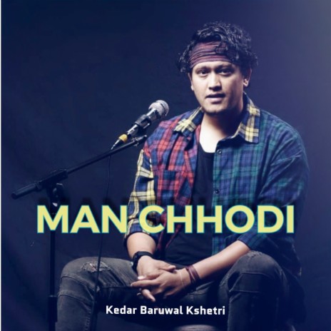 Man Chhodi (Unplugged) | Boomplay Music