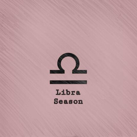 Libra Season | Boomplay Music