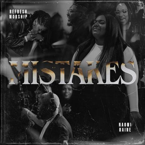 Mistakes ft. Naomi Raine | Boomplay Music