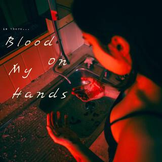 Blood On My Hands