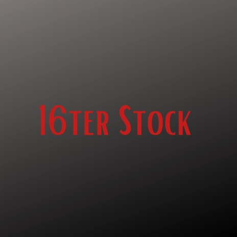 16Ter Stock (Pastiche/Remix/Mashup) ft. Brass Knuckle | Boomplay Music