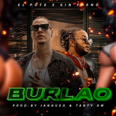 Burlao ft. Sin Freno | Boomplay Music