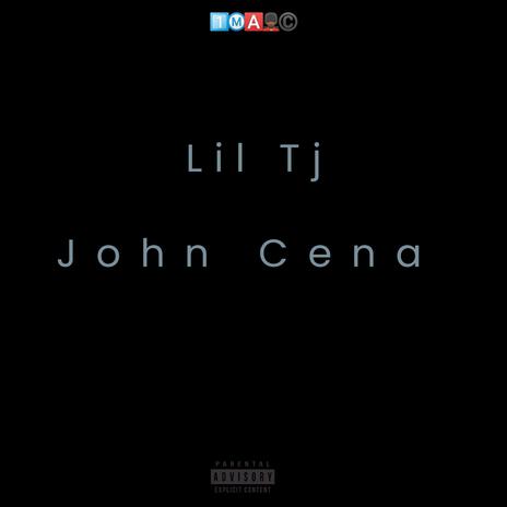 John Cena ft. Lil Tj | Boomplay Music