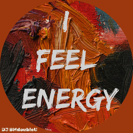 I Feel Energy | Boomplay Music