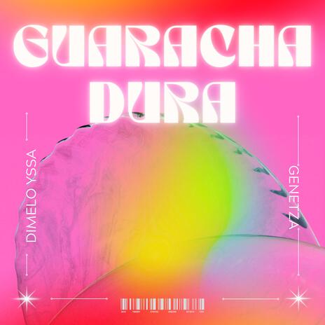 Guaracha Dura ft. Genetza | Boomplay Music