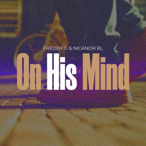 On His Mind ft. Nicanor R. L. | Boomplay Music