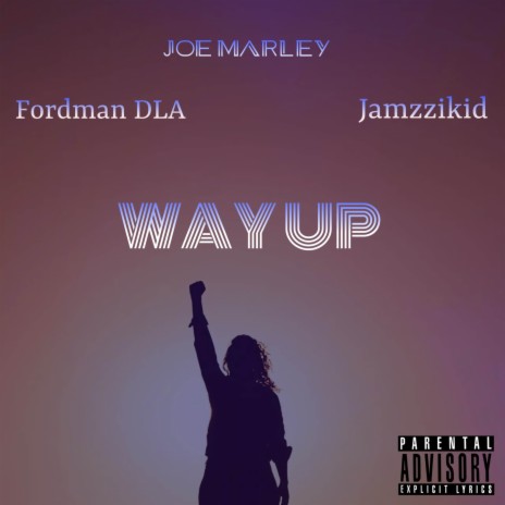 Way Up ft. Jamzzikid & Joe Marley | Boomplay Music