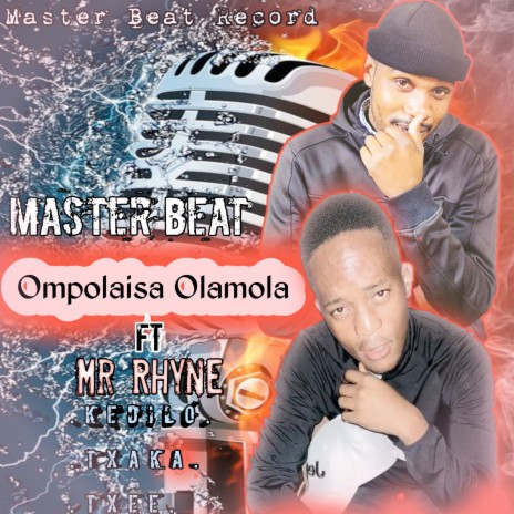 Ompolaisa Olamola ft. MR RHYNE | Boomplay Music