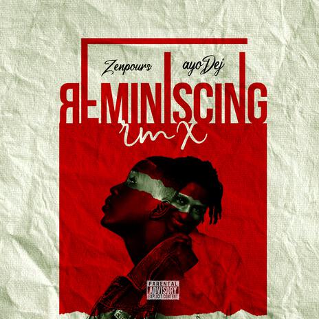 Reminiscing (Remix) ft. ayoDej | Boomplay Music