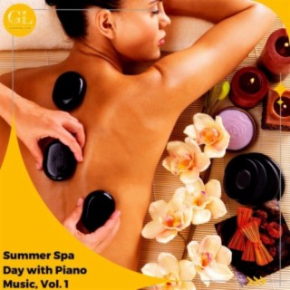 Summer Spa Day with Piano Music, Vol. 1