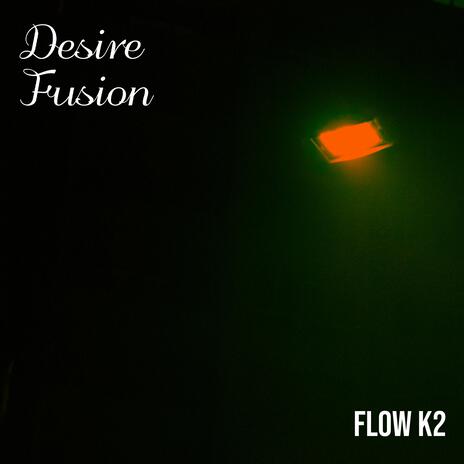 Desire Fusion