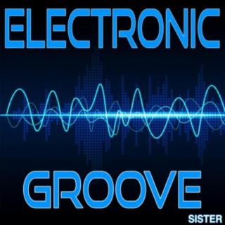 Electronic Groove (Sister)
