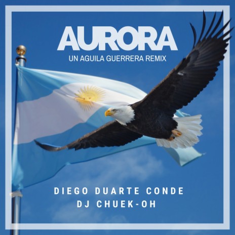 Aurora (Un águila guerrera remix) ft. Dj Chuek-oh | Boomplay Music