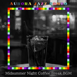 Midsummer Night Coffee Break Bgm