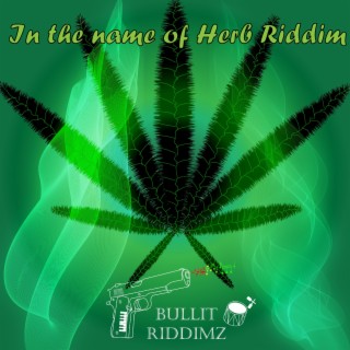 In the name of herb Riddim instrumental