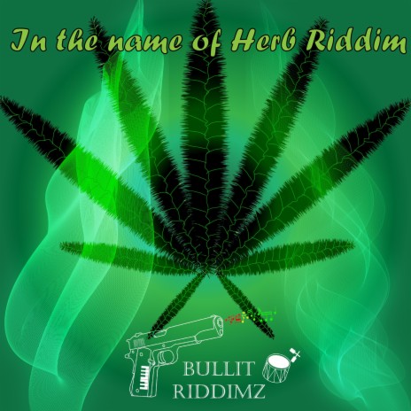 In the name of herb Riddim instrumental | Boomplay Music