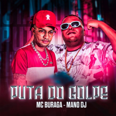 Put4 do Golpe ft. Mano DJ | Boomplay Music