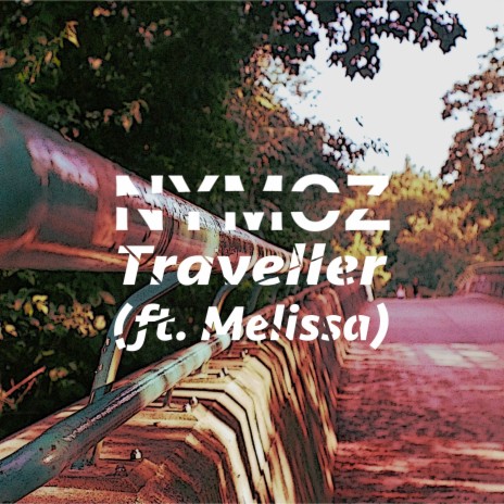 Traveller ft. Melissa Steinbarth | Boomplay Music