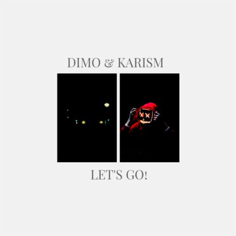 Let's Go! ft. KaRism | Boomplay Music