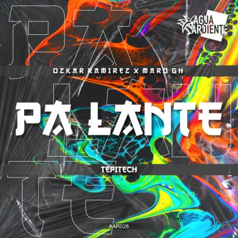 Pa Lante (Tepitech) ft. MaroGh | Boomplay Music