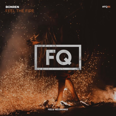 Feel The Fire | Boomplay Music