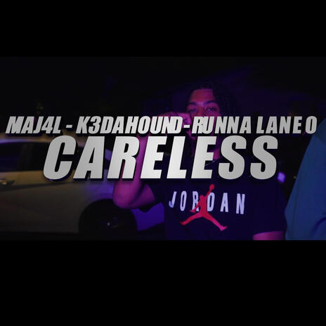 Careless ft. Maj4L & Runna Laneo