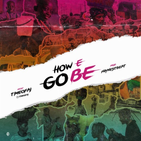 HOW E GO BE | Boomplay Music