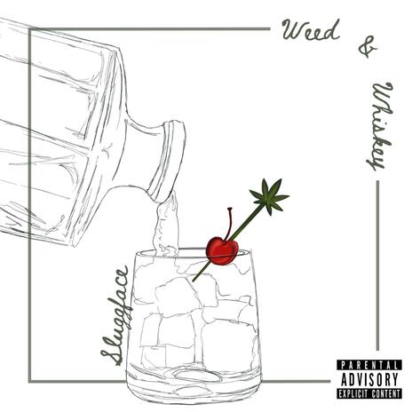 Weed & Whiskey | Boomplay Music