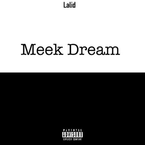 Meek Dream | Boomplay Music