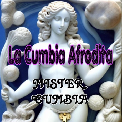 La Cumbia Afrodita | Boomplay Music
