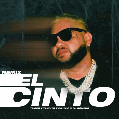 El Cinto (Remix) ft. Dj Unic, dj gomeko & Yandito | Boomplay Music