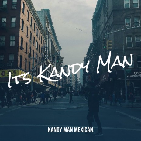 Its Kandy Man | Boomplay Music