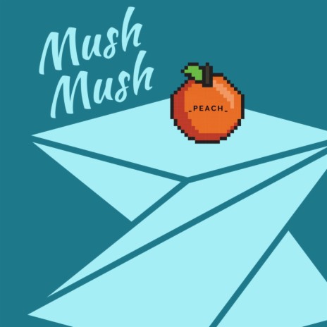 Mush Mush | Boomplay Music