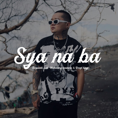 Sya Na Ba ft. Makatang kusinero | Boomplay Music