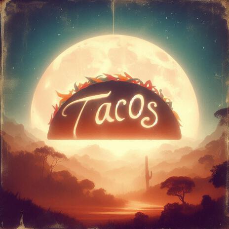 Tacos | Boomplay Music