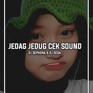 Jedag Jedug Cek Sound