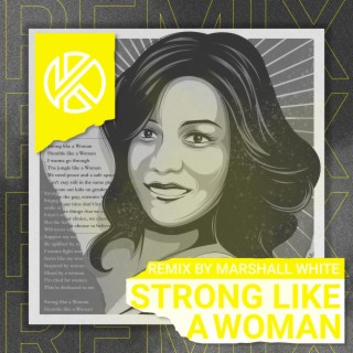 Strong like a Woman (Marshall White Remix)